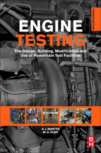 9780081013205: Engine Testing: The Design, Building, Modification and Use of Powertrain Test Facilities