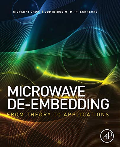 9780081013212: Microwave De-embedding: From Theory to Applications