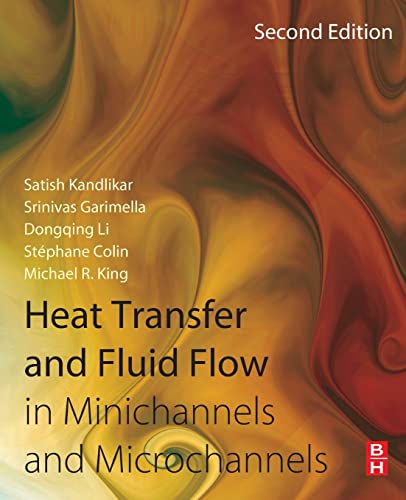 Beispielbild fr Heat Transfer and Fluid Flow in Minichannels and Microchannels zum Verkauf von Brook Bookstore On Demand