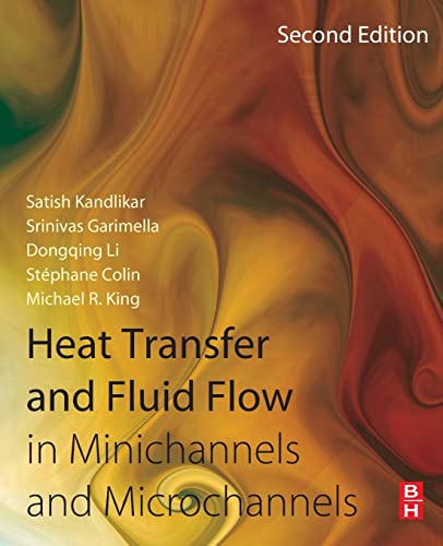 9780081013267: Heat Transfer and Fluid Flow in Minichannels and Microchannels