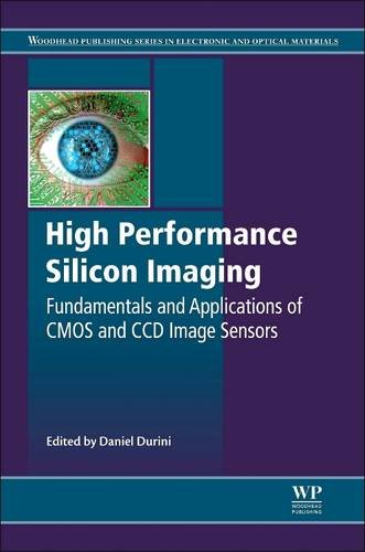 9780081013625: High Performance Silicon Imaging: Fundamentals and Applications of CMOS and CCD sensors