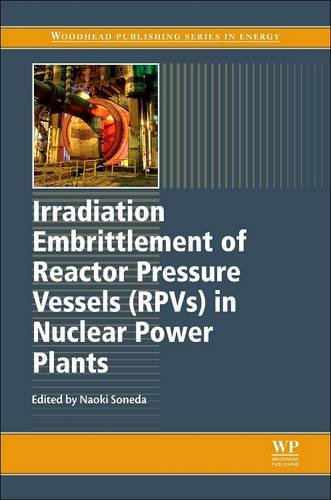 9780081013908: Irradiation Embrittlement of Reactor Pressure Vessels (RPVs) in Nuclear Power Plants (Woodhead Publishing Series in Energy)