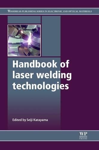 9780081013977: Handbook of Laser Welding Technologies (Woodhead Publishing Series in Electronic and Optical Materials)