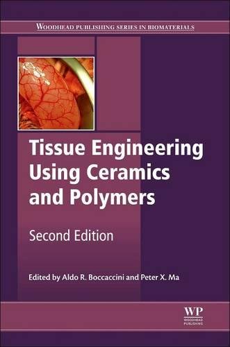 9780081013984: Tissue Engineering Using Ceramics and Polymers (Woodhead Publishing Series in Biomaterials)