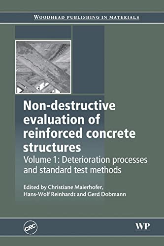 Stock image for Non-Destructive Evaluation of Reinforced Concrete Structures: Deterioration Processes and Standard Test Methods (Woodhead Publishing Series in Civil and Structural Engineering) for sale by Brook Bookstore On Demand