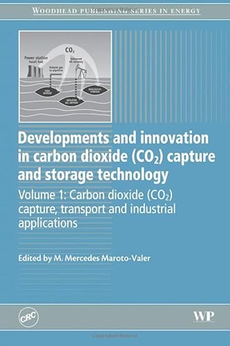 9780081014806: Developments and Innovation in Carbon Dioxide (CO2) Capture and Storage Technology: Carbon Dioxide (Co2) Capture, Transport and Industrial Applications