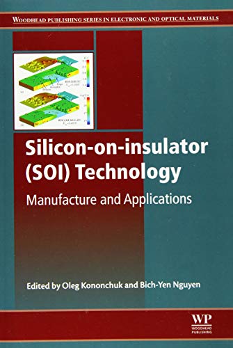 9780081015261: Silicon-On-Insulator (SOI) Technology: Manufacture and Applications (Woodhead Publishing Series in Electronic and Optical Materials)