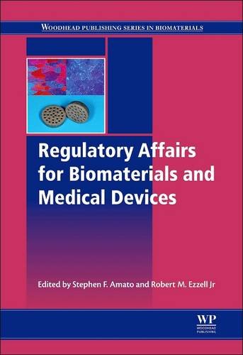 9780081015339: Regulatory Affairs for Biomaterials and Medical Devices (Woodhead Publishing Series in Biomaterials)