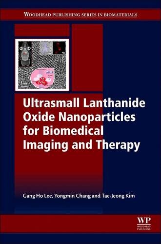 9780081015452: Ultrasmall Lanthanide Oxide Nanoparticles for Biomedical Imaging and Therapy