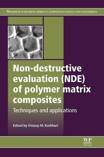 9780081015582: Non-destructive Evaluation of Polymer Matrix Composites