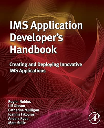 9780081016015: IMS Application Developer's Handbook: Creating and Deploying Innovative IMS Applications
