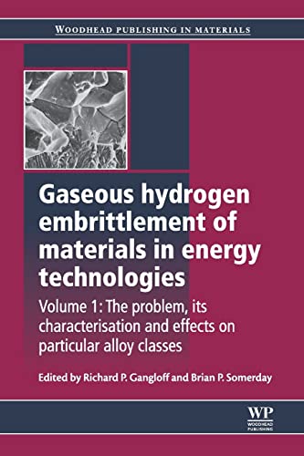 Beispielbild fr Gaseous Hydrogen Embrittlement of Materials in Energy Technologies: The Problem, its Characterisation and Effects on Particular Alloy Classes . Series in Metals and Surface Engineering) zum Verkauf von Brook Bookstore On Demand
