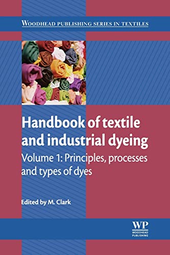 9780081016510: Handbook of Textile and Industrial Dyeing: Principles, Processes and Types of Dyes (Woodhead Publishing Series in Textiles)