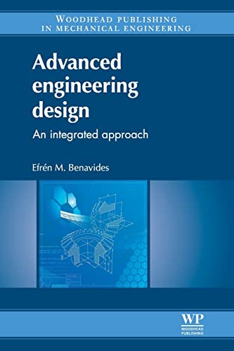 9780081016633: Advanced Engineering Design: An Integrated Approach