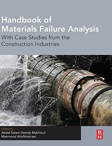 Stock image for Handbook of Materials Failure Analysis With Case Studies from the Construction Industries: 6 for sale by Brook Bookstore On Demand