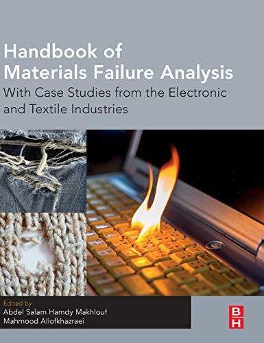 Stock image for Handbook of Materials Failure Analysis: With Case Studies from the Electronic and Textile Industries: 4 for sale by Brook Bookstore On Demand