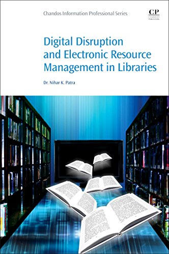 Beispielbild fr Digital Disruption and Electronic Resource Management in Libraries zum Verkauf von Better World Books