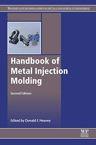 Stock image for Handbook of Metal Injection Molding (Woodhead Publishing Series in Metals and Surface Engineering) for sale by One Planet Books