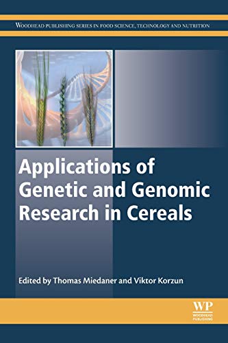 Beispielbild fr Applications of Genetic and Genomic Research in Cereals (Woodhead Publishing Series in Food Science, Technology and Nutrition) zum Verkauf von Brook Bookstore On Demand