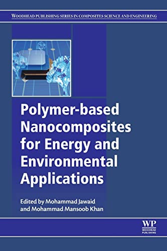 Imagen de archivo de Polymer-based Nanocomposites for Energy and Environmental Applications (Woodhead Publishing Series in Composites Science and Engineering) a la venta por Brook Bookstore On Demand