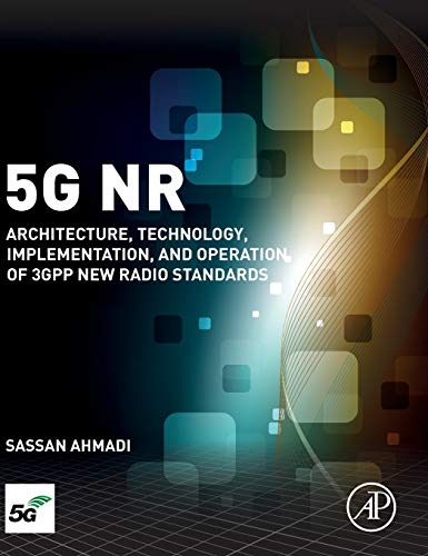 Stock image for 5G NR: Architecture, Technology, Implementation, and Operation of 3GPP New Radio Standards for sale by Books Unplugged