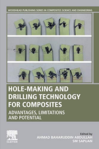 Stock image for Hole-making and Drilling Technology for Composites: Advantages, Limitations and Potential for sale by Revaluation Books