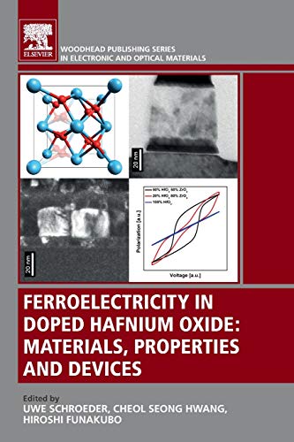 Stock image for Ferroelectricity in Doped Hafnium Oxide: Materials, Properties and Devices (Woodhead Publishing Series in Electronic and Optical Materials) for sale by GF Books, Inc.