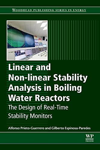 Imagen de archivo de Linear and Non-linear Stability Analysis in Boiling Water Reactors: The Design of Real-Time Stability Monitors (Woodhead Publishing Series in Energy) a la venta por Brook Bookstore On Demand