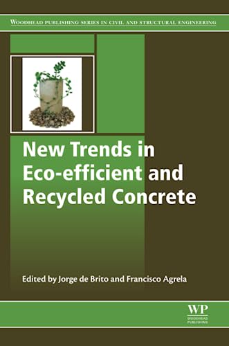 Stock image for New Trends in Eco-efficient and Recycled Concrete (Woodhead Publishing Series in Civil and Structural Engineering) for sale by WorldofBooks