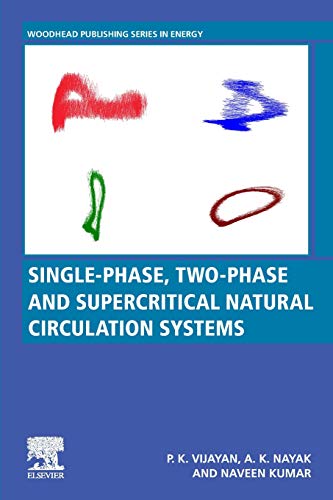 Stock image for Single-phase, Two-phase and Supercritical Natural Circulation Systems (Woodhead Publishing Series in Energy) for sale by Brook Bookstore On Demand