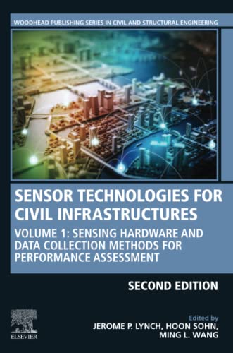 Stock image for Sensor Technologies for Civil Infrastructures: Volume 1: Sensing Hardware and Data Collection Methods for Performance Assessment (Woodhead Publishing Series in Civil and Structural Engineering) for sale by Books Unplugged