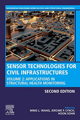 Stock image for Sensor Technologies for Civil Infrastructures: Volume 2: Applications in Structural Health Monitoring (Woodhead Publishing Series in Civil and Structural Engineering) for sale by Brook Bookstore On Demand