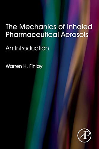 Stock image for The Mechanics of Inhaled Pharmaceutical Aerosols: An Introduction for sale by Books Puddle