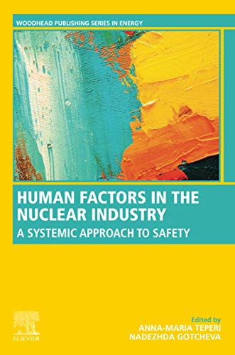 Stock image for Human Factors in the Nuclear Industry: Towards a Systemic Approach to Safety for sale by Revaluation Books