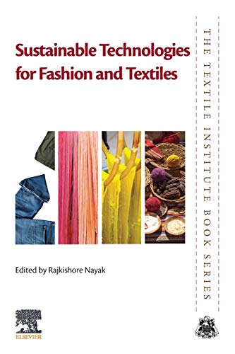 Beispielbild fr Sustainable Technologies for Fashion and Textiles (The Textile Institute Book Series) zum Verkauf von Salish Sea Books