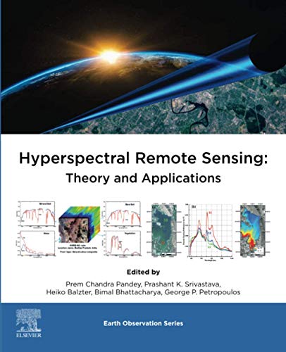 Beispielbild fr Hyperspectral Remote Sensing: Theory and Applications (Earth Observation) zum Verkauf von Ria Christie Collections