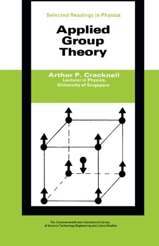 Stock image for Applied Group Theory: The Commonwealth and International Library: Selected Readings in Physics for sale by Zubal-Books, Since 1961