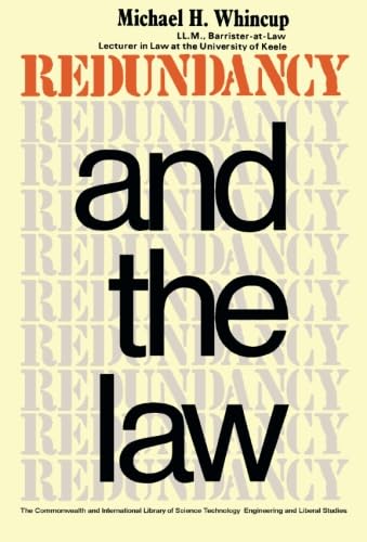 Stock image for Redundancy and the Law: A Short Guide to the Law on Dismissal with and Without Notice, and Rights Under the Redundancy Payments Act, 1965 for sale by Kennys Bookstore