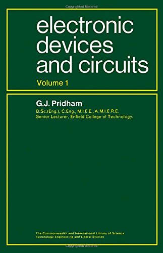 Electronic Deivices and Circuits. Volume 1. - Pridham, G.J.