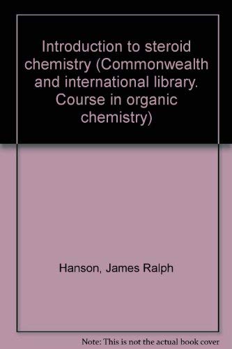9780082037590: Introduction to steroid chemistry, (The Commonwealth and international library. A course in organic chemistry)