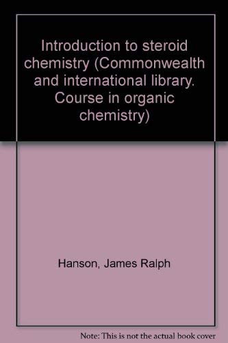 9780082037590: Introduction to steroid chemistry (Commonwealth and international library. Course in organic chemistry)