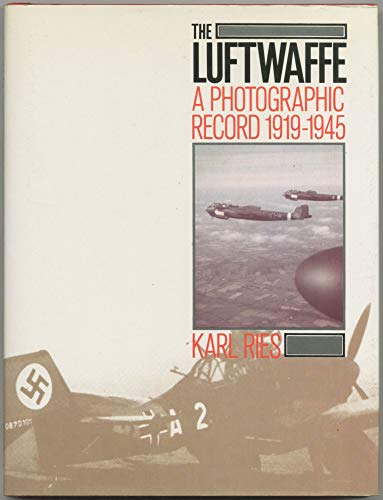 Stock image for Luftwaffe: A Photographic Record 1919-1945. for sale by Military Books