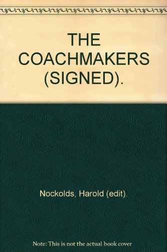 Stock image for THE COACHMAKERS (SIGNED). for sale by Cambridge Rare Books