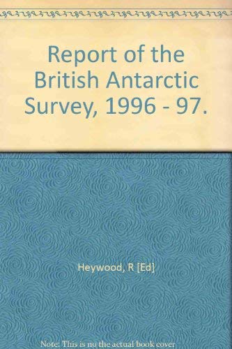 Beispielbild fr Report of the British Antarctic Survey, 1996 - 97. zum Verkauf von Plurabelle Books Ltd