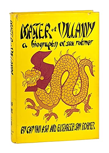 Beispielbild fr Master of Villainy : A Biography of Sax Rohmer zum Verkauf von Karen Wickliff - Books