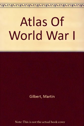 Stock image for Atlas of World War I for sale by Maxwell Books