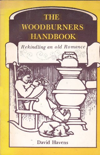 Stock image for Woodburner's Handbook, The: Rekindling an old Romance for sale by Monroe Street Books