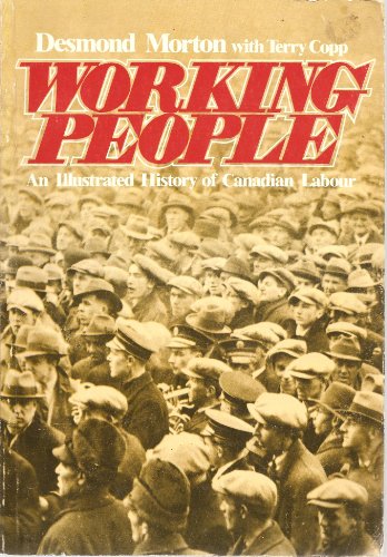 9780088879040: Working People: An Illustrated History of Canadian Labor