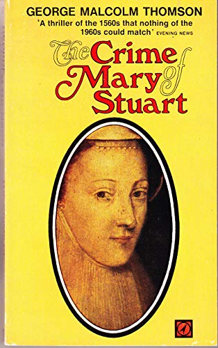 Beispielbild fr The Crime of Mary Stuart zum Verkauf von Better World Books