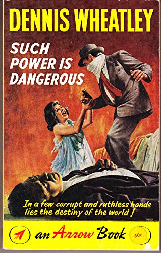 Such Power is Dangerous (9780090016280) by Dennis Wheatley